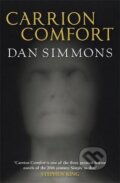 Kniha: Carrion Comfort (Dan Simmons). Quercus, 2010 Kniha: Carrion Comfort (Dan Simmons). Quercus, 2010