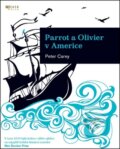 Kniha: Parrot a Olivier v Americe (Peter Carey). Jota, 2011 Kniha: Parrot a Olivier v Americe (Peter Carey). Jota, 2011