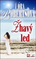 Kniha: Žhavý led (Nora Roberts). Alpress, 2011 Kniha: Žhavý led (Nora Roberts). Alpress, 2011