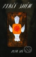 Kniha: Ptačí sněm (Petr Sís). Labyrint, 2011 Kniha: Ptačí sněm (Petr Sís). Labyrint, 2011