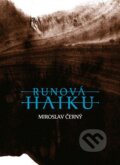 Kniha: Runová haiku (Miroslav Černý). Perplex, 2010 Kniha: Runová haiku (Miroslav Černý). Perplex, 2010