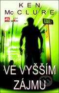 Kniha: Ve vyšším zájmu (Ken McClure). Alpress, 2011 Kniha: Ve vyšším zájmu (Ken McClure). Alpress, 2011
