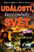 Kniha: Události, které změnily svět (Barry Stone a James Inglis). Alpress, 2011 Kniha: Události, které změnily svět (Barry Stone a James Inglis). Alpress, 2011