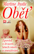Kniha: Oběť (Martine Ayotte). Alpress, 2011 Kniha: Oběť (Martine Ayotte). Alpress, 2011