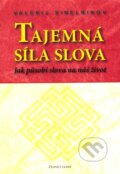 Kniha: Tajemná síla slova (Valerij Sinelnikov). Valentýna Lymarenko-Novodarská - Zvonící cedry, 2008 Kniha: Tajemná síla slova (Valerij Sinelnikov). Valentýna Lymarenko-Novodarská - Zvonící cedry, 2008