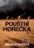 Kniha: Pouštní horečka (Jaroslav Kmenta). Jaroslav Kmenta, 2011 Kniha: Pouštní horečka (Jaroslav Kmenta). Jaroslav Kmenta, 2011
