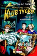 Kniha: Tajemství starého domu (Thomas C. Brezina). Nakladatelství Fragment, 2011 Kniha: Tajemství starého domu (Thomas C. Brezina). Nakladatelství Fragment, 2011