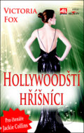 Kniha: Hollywoodští hříšníci (Viktoria Fox). Alpress, 2011 Kniha: Hollywoodští hříšníci (Viktoria Fox). Alpress, 2011