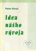Idea nášho vývoja - Peter Dinuš, IRIS, 2008