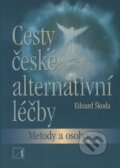 Kniha: Cesty české alternativní léčby (Eduard Škoda). Alternativa, 2002 Kniha: Cesty české alternativní léčby (Eduard Škoda). Alternativa, 2002