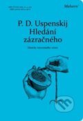 Kniha: Hledání zázračného (P.D. Uspenskij). Malvern Kniha: Hledání zázračného (P.D. Uspenskij). Malvern
