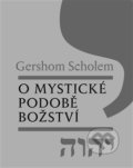 O mystické podobě božství - Gerschom Scholem, 2011