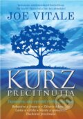Kniha: Kurz precitnutia (Joe Vitale), 2011 Kniha: Kurz precitnutia (Joe Vitale), 2011