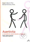 Asertivita a rovnosť vo vašom živote a vzťahoch - Robert Alberti, Michael Emmons, 2011