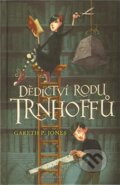 Kniha: Dědictví rodu Trhoffů (Gareth P. Jones). Mladá fronta, 2011 Kniha: Dědictví rodu Trhoffů (Gareth P. Jones). Mladá fronta, 2011