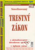 Kniha: Novelizovaný Trestný zákon (Epos). Epos, 2011 Kniha: Novelizovaný Trestný zákon (Epos). Epos, 2011