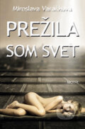 Kniha: Prežila som svet (Miroslava Varáčková). Motýľ, 2011 Kniha: Prežila som svet (Miroslava Varáčková). Motýľ, 2011