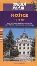 Košice 1:15 000 (TATRAPLAN). TATRAPLAN, 2015 Košice 1:15 000 (TATRAPLAN). TATRAPLAN, 2015
