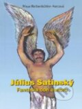 Kniha: Július Satinský - Fantázia con amore (Maya Rothenbühler-Korcová). Viktoria Print, 2003 Kniha: Július Satinský - Fantázia con amore (Maya Rothenbühler-Korcová). Viktoria Print, 2003