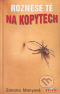 Kniha: Roznese tě na kopytech (Simona Monyová). BETA - Dobrovský, 2003 Kniha: Roznese tě na kopytech (Simona Monyová). BETA - Dobrovský, 2003