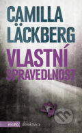 Kniha: Vlastní spravedlnost (Camilla Läckberg). Motto, 2011 Kniha: Vlastní spravedlnost (Camilla Läckberg). Motto, 2011