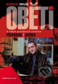 Kniha: Oběti: Přepadení / Svědek (Miroslav Sovják). Edice ČT, 2011 Kniha: Oběti: Přepadení / Svědek (Miroslav Sovják). Edice ČT, 2011