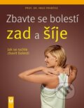 Kniha: Zbavte se bolesti zad a šíje (Ingo Froböse). Vašut, 2011 Kniha: Zbavte se bolesti zad a šíje (Ingo Froböse). Vašut, 2011