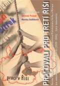 Kniha: Pracovali pro Třetí říši (Jaroslav Pažout a Zdeňka Kokošková). Scriptorium, 2011 Kniha: Pracovali pro Třetí říši (Jaroslav Pažout a Zdeňka Kokošková). Scriptorium, 2011
