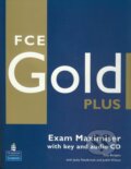 Kniha: FCE Gold Plus - Exam Maximiser with key and Audio CD (Richard Acklam). Longman, 2008 Kniha: FCE Gold Plus - Exam Maximiser with key and Audio CD (Richard Acklam). Longman, 2008