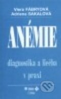 Kniha: Anémie (Adriena Sakalová a Viera Fábryová). Herba, 2010 Kniha: Anémie (Adriena Sakalová a Viera Fábryová). Herba, 2010
