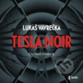 Audiokniha: Tesla Noir (Lukáš Vavrečka). Témbr, 2021 Audiokniha: Tesla Noir (Lukáš Vavrečka). Témbr, 2021