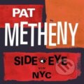 Hudobné CD: Pat Metheny: Side-Eye NYC (V1.IV) (Warner Music). Warner Music, 2021 Hudobné CD: Pat Metheny: Side-Eye NYC (V1.IV) (Warner Music). Warner Music, 2021
