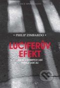 Kniha: Luciferův efekt (Philip G. Zimbardo). Academia, 2021 Kniha: Luciferův efekt (Philip G. Zimbardo). Academia, 2021