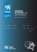 Kniha: Seminars in Physics I + II (Eva Veselá). CVUT Praha, 2017 Kniha: Seminars in Physics I + II (Eva Veselá). CVUT Praha, 2017