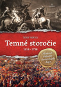 Kniha: Temné storočie 1618 - 1718 (Ivan Mrva). Perfekt, 2021 Kniha: Temné storočie 1618 - 1718 (Ivan Mrva). Perfekt, 2021