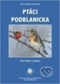 Kniha: Ptáci Podblanicka (Pavel Vašák). ČSOP Vlašim, 2009 Kniha: Ptáci Podblanicka (Pavel Vašák). ČSOP Vlašim, 2009