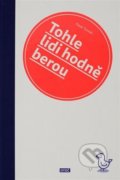 Kniha: Tohle lidi hodně berou (Pavel Tomeš). OTOČ, 2021 Kniha: Tohle lidi hodně berou (Pavel Tomeš). OTOČ, 2021