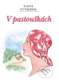 Kniha: V pastouškách (Vlasta Pittnerová). Akcent, 2021 Kniha: V pastouškách (Vlasta Pittnerová). Akcent, 2021