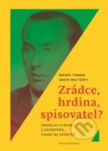 Kniha: Zrádce, hrdina, spisovatel? (David Majtenyi a Marek Toman). Novela Bohemica, 2021 Kniha: Zrádce, hrdina, spisovatel? (David Majtenyi a Marek Toman). Novela Bohemica, 2021