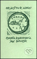 Kniha: Od mýtu k logu (Jan Bouzek). Herrmann & synové, 1994 Kniha: Od mýtu k logu (Jan Bouzek). Herrmann & synové, 1994
