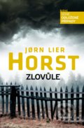 Kniha: Zlovůle (Jorn Lier Horst). Kniha Zlín, 2021 Kniha: Zlovůle (Jorn Lier Horst). Kniha Zlín, 2021
