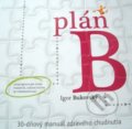 Kniha: Plán B – 30-dňový manuál zdravého chudnutia (Igor Bukovský). AKV - Ambulancia klinickej výživy, 2021 Kniha: Plán B – 30-dňový manuál zdravého chudnutia (Igor Bukovský). AKV - Ambulancia klinickej výživy, 2021