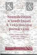 Audiokniha: Sounáležitostí a soudržností k vzájemnému pozná(vá)ní (Ljubomila Solenkova, Marcel Černý a Teodorička Gotovska-Henze). Slovanský ústav, 2021 Audiokniha: Sounáležitostí a soudržností k vzájemnému pozná(vá)ní (Ljubomila Solenkova, Marcel Černý a Teodorička Gotovska-Henze). Slovanský ústav, 2021