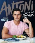Kniha: Let's Do Dinner (Antoni Porowski). Pan Macmillan, 2021 Kniha: Let's Do Dinner (Antoni Porowski). Pan Macmillan, 2021