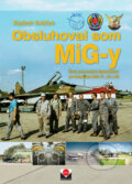 Kniha: Obsluhoval som MiG-y (Vladimír Koláček). Magnet Press Slovakia, Vojenský historický ústav, 2021 Kniha: Obsluhoval som MiG-y (Vladimír Koláček). Magnet Press Slovakia, Vojenský historický ústav, 2021