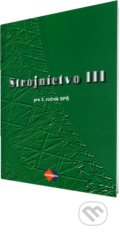Kniha: Strojníctvo III. (Katarína Michalíková). Expol Pedagogika, 2016 Kniha: Strojníctvo III. (Katarína Michalíková). Expol Pedagogika, 2016