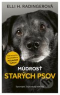 Kniha: Múdrosť starých psov (Elli H. Radinger), 2021 Kniha: Múdrosť starých psov (Elli H. Radinger), 2021