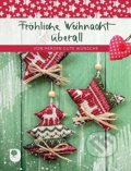 Kniha: Fröhliche Weihnacht überall (Eschbach). Eschbach, 2016 Kniha: Fröhliche Weihnacht überall (Eschbach). Eschbach, 2016