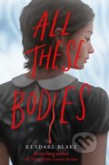 Kniha: All These Bodies, 2021 Kniha: All These Bodies, 2021