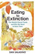 Kniha: Eating to Extinction (Dan Saladino). Vintage, 2021 Kniha: Eating to Extinction (Dan Saladino). Vintage, 2021